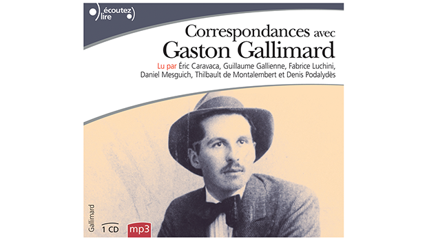 Correspondances avec Gaston Gallimard