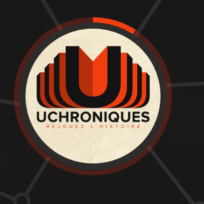 Uchroniques – avec Novaproduction