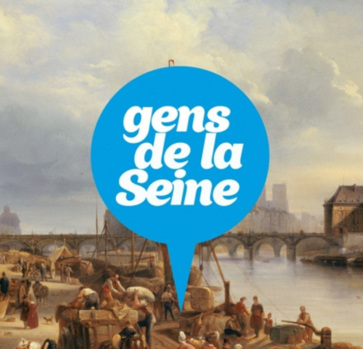 Gens de la Seine – avec la Mairie de Paris, le CNRS, l&rsquo;EHESS