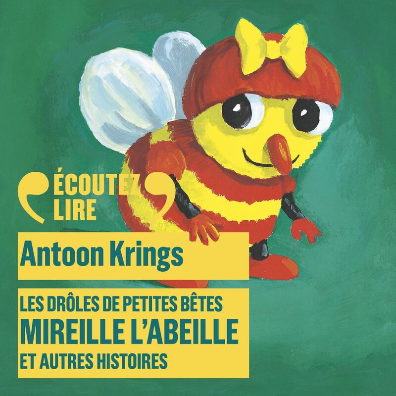 Mireille l&rsquo;abeille et autres histoires – Les Drôles de Petites Bêtes
