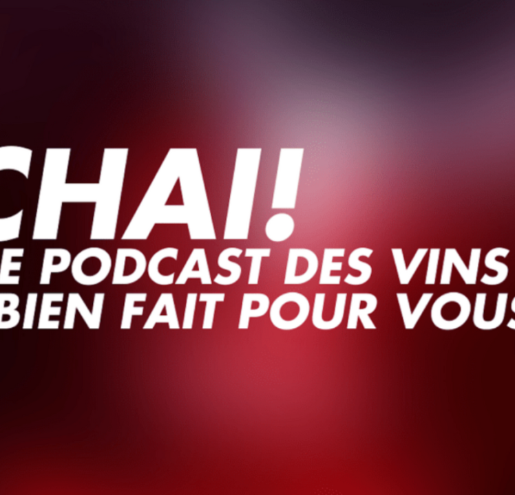 CHAI ! Le podcast des vins bien fait pour vous – avec Monoprix