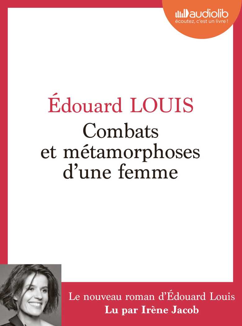 Combats et métamorphoses d&rsquo;une femme