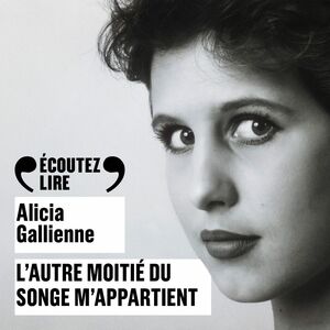 L&rsquo;autre moitié du songe m&rsquo;appartient