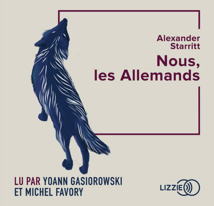 « Nous les allemands » d&rsquo;Alexander Strarrit, lu par Michel Favory et Yoann Gasiorowski de la Comédie-Française