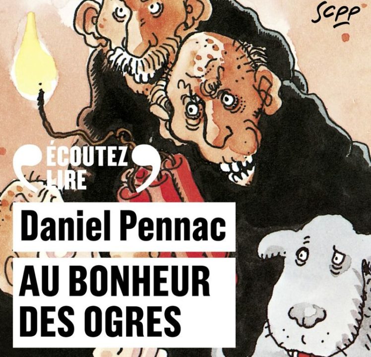 « Au bonheur des ogres » de Daniel Pennac, lu par l&rsquo;auteur