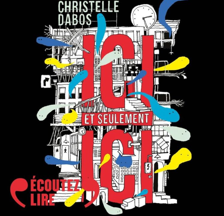 « Ici et seulement ici » de Christelle Dabos, lu par 8 comédiens