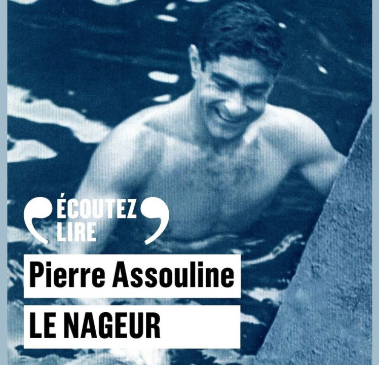 « Le Nageur » de Pierre Assouline , lu par Yoann Gasiorowski de la Comédie-Française