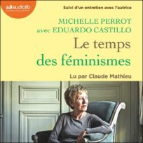 « Le temps des féminismes » de Michelle Perrot, lu par Claude Mathieu