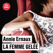« La femme gelée » d&rsquo; Annie Ernaux, lu par Elsa Lepoivre de la Comédie-Française