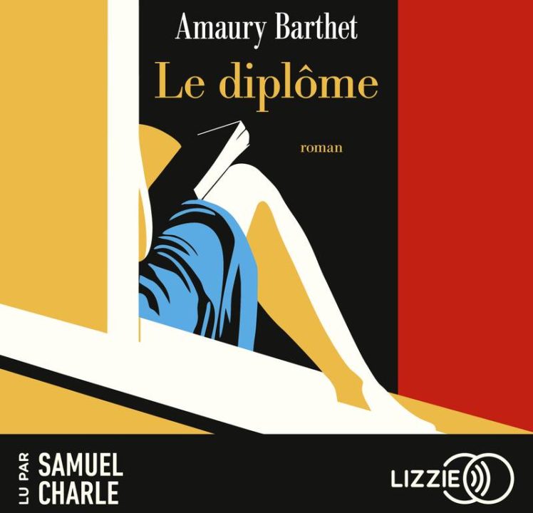 « Le diplôme » d&rsquo;Amaury Barthet, lu par Samuel Charle