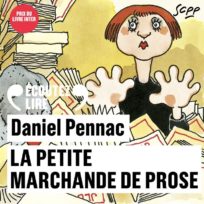 « La petite marchande de prose » – La saga Malaussène (Tome 3) de Daniel Pennac, lu par l&rsquo;auteur