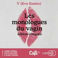 « Les monolgues du vagin » d&rsquo;Eve Ensler lu Lisette Malidor, Jeanne Cherhal et Aloïse Sauvage