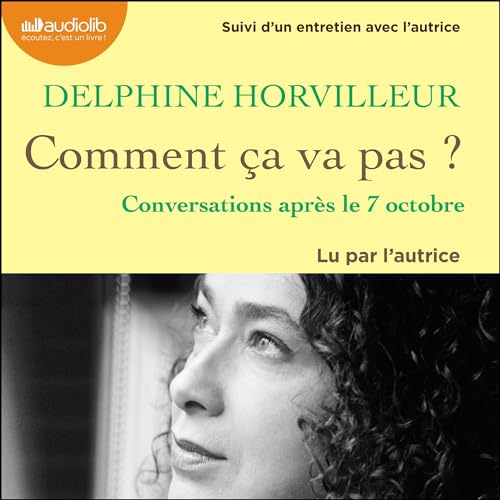 Comment ca va pas? de Delphine Horvilleur, lu par l&rsquo;autrice