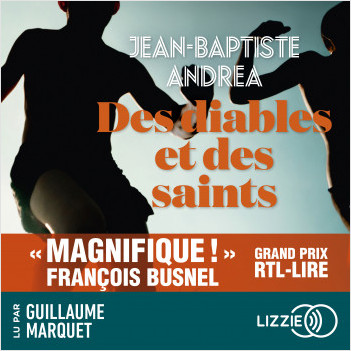 « Des diables et des saints » de Jean-Baptiste Andrea lu par Guillaume Marquet