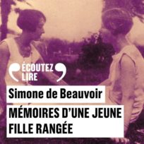 « Mémoires d&rsquo;une jeune fille rangée » de Simone de Beauvoir lu par Sylvia Berger de la Comédie-Française