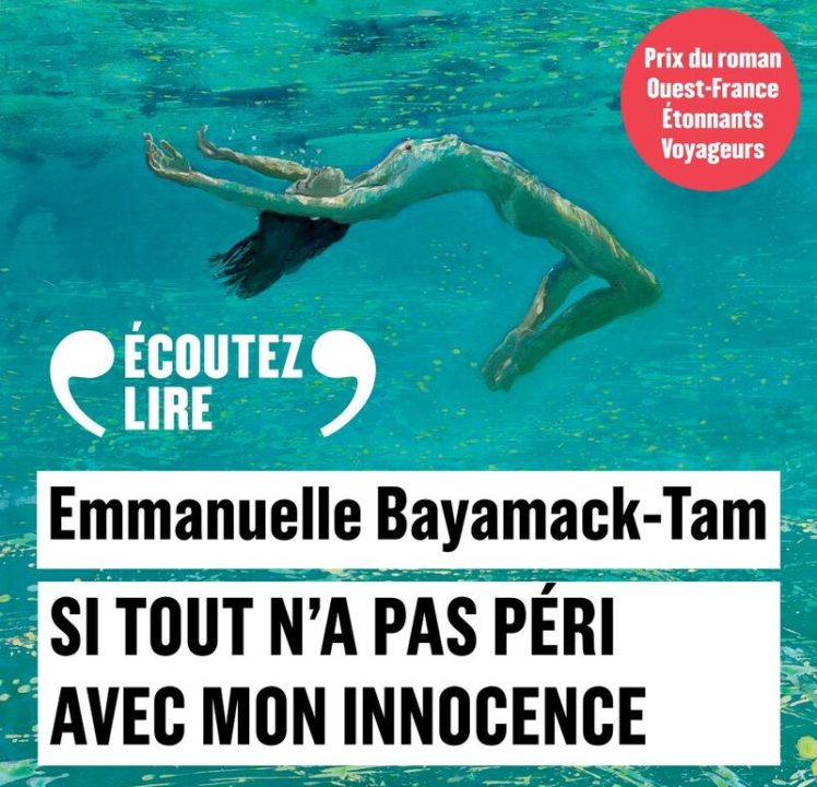 « Si tout n&rsquo;a pas péri avec mon innocence » d&rsquo;Emanuelle  Bayamack-Tan lu par Laure Calamy
