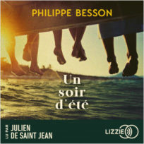 « Un soir d&rsquo;été » de Philippe Besson lu par Julien de Saint Jean