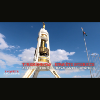 Turkménistan : enquête interdite au cœur d&rsquo;une extravagante dictature