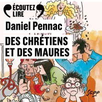 « Des chrétiens et des maures » de Daniel Pennac, lu par l&rsquo;auteur
