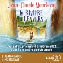 « La rivière à l&rsquo;envers » de Jean-Claude Mourlevat, lu par l&rsquo;auteur