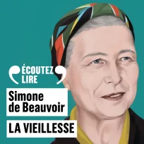 « La vieillesse » de Simone de Beauvoir, lu par Sylvia Bergé de la Comédie-Française