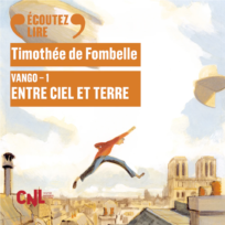« Entre ciel et terre, Vango T.1 » de Timothée de Fombelle, lu par Hervé Pierre de la Comédie-Française