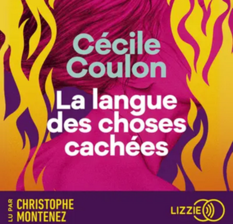 « La langue des choses cachées » de Cécile Coulon, lu par Christophe Montenez de La Comédie-Française