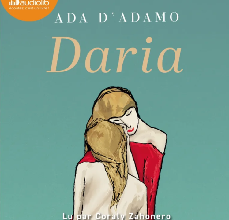 « Daria » d&rsquo;Ada Adamo, lu par Coraly Zahonero