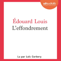 « L&rsquo;effondrement » d&rsquo;Edouard Louis, lu par Loïc Corbery de la Comédie-Française