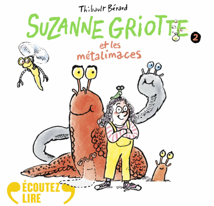 « Suzanne Griotte et les métalimaces » de Bérard Thibault, lu par Laurent Stocker de La Comédie-Française