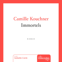 « Immortel » de Camille Kouchner, lu par Isabelle Carré