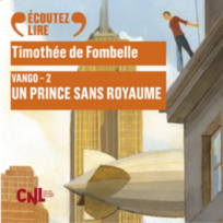« Un prince sans royaume, Vango T.2 » de Timothée de Fombelle, lu par Hervé Pierre de la Comédie-Française