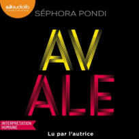 « Avale » de Séphora Pondi, lu par l&rsquo;autrice