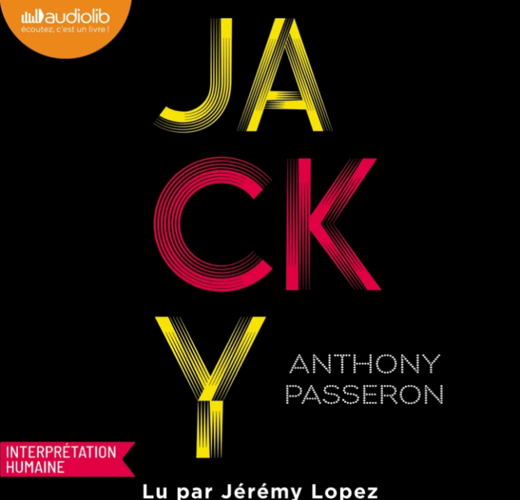 « Jacky » d&rsquo;Anthony Passeron, lu par Jérémy Lopez de La Comédie-Française