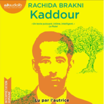 « Kaddour » de Rachida Brakni, lu par l&rsquo;auteur