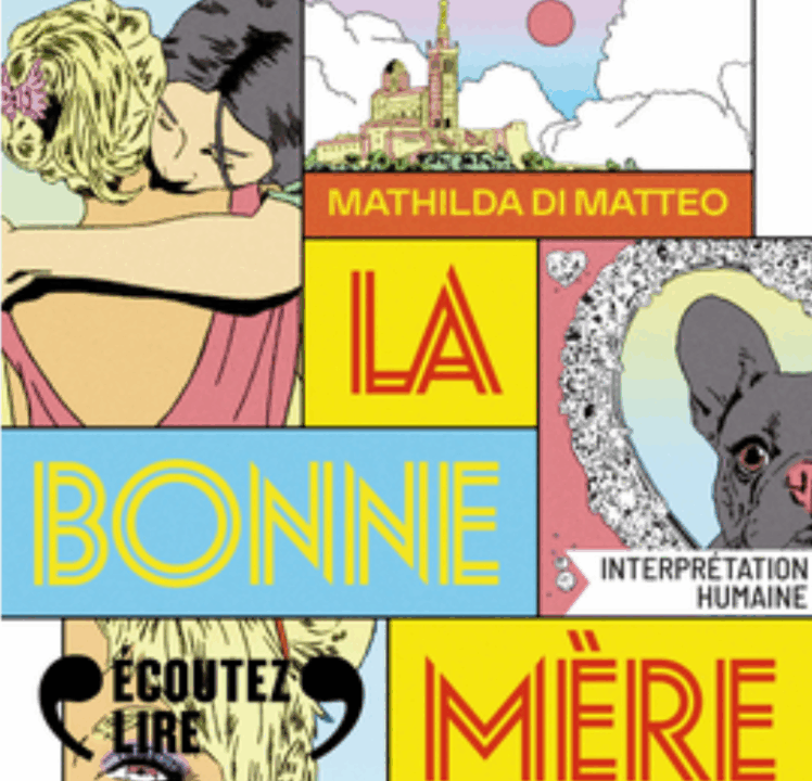 « La bonne mère » de Mathilda di Matteo, lu par Elisa Ollier et Marie Wauquier