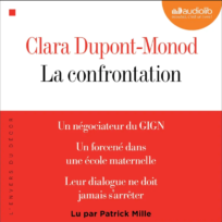 « La confrontation » de Clara Dopont-Monod, lu par Patrick Mille