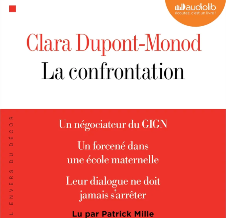 « La confrontation » de Clara Dopont-Monod, lu par Patrick Mille