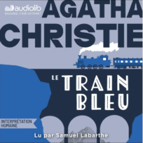 « Le train bleu » d&rsquo;Agatha Christie, lu par Samuel Labarthe