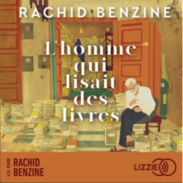 « L&rsquo;homme qui lisait des livres » de Rachid Benzine, lu par l&rsquo;auteur
