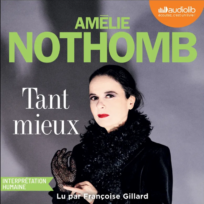 « Tant mieux » d&rsquo;Amélie Nothomb, Françoise Gillard de La Comédie-Française