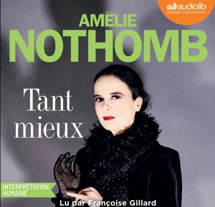 « Tant mieux » d&rsquo;Amélie Nothomb, Françoise Gillard de La Comédie-Française