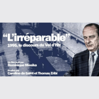L&rsquo;irréparable : 1995, le discours du Vel d&rsquo;Hiv