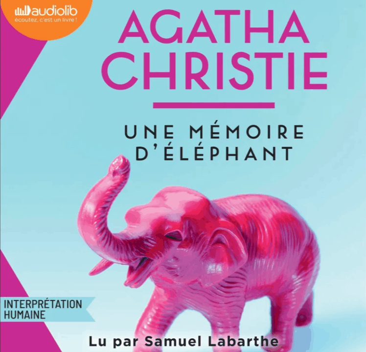 « Une mémoire d&rsquo;éléphant » d&rsquo;Agatha Christie, lu par Samuel Labarthe