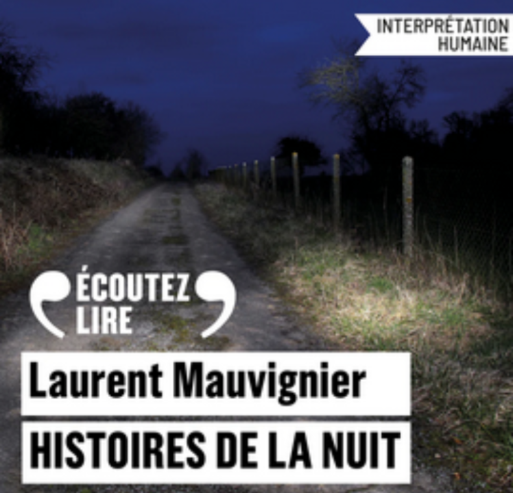 « Histoire de la nuit » de Laurent Mauvignier, lu par Johanna Nizard
