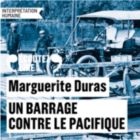 « Un barrage contre le Pacifique » de Marguerite Duras, lu par Rebecca Marder